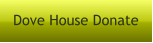 Dove House Donate