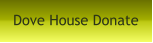 Dove House Donate