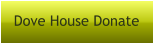 Dove House Donate