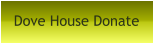 Dove House Donate