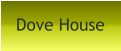 Dove House