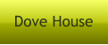 Dove House