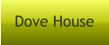 Dove House