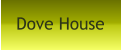 Dove House