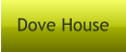 Dove House