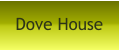 Dove House